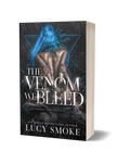 The Venom We Bleed