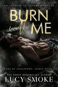 Burn With Me