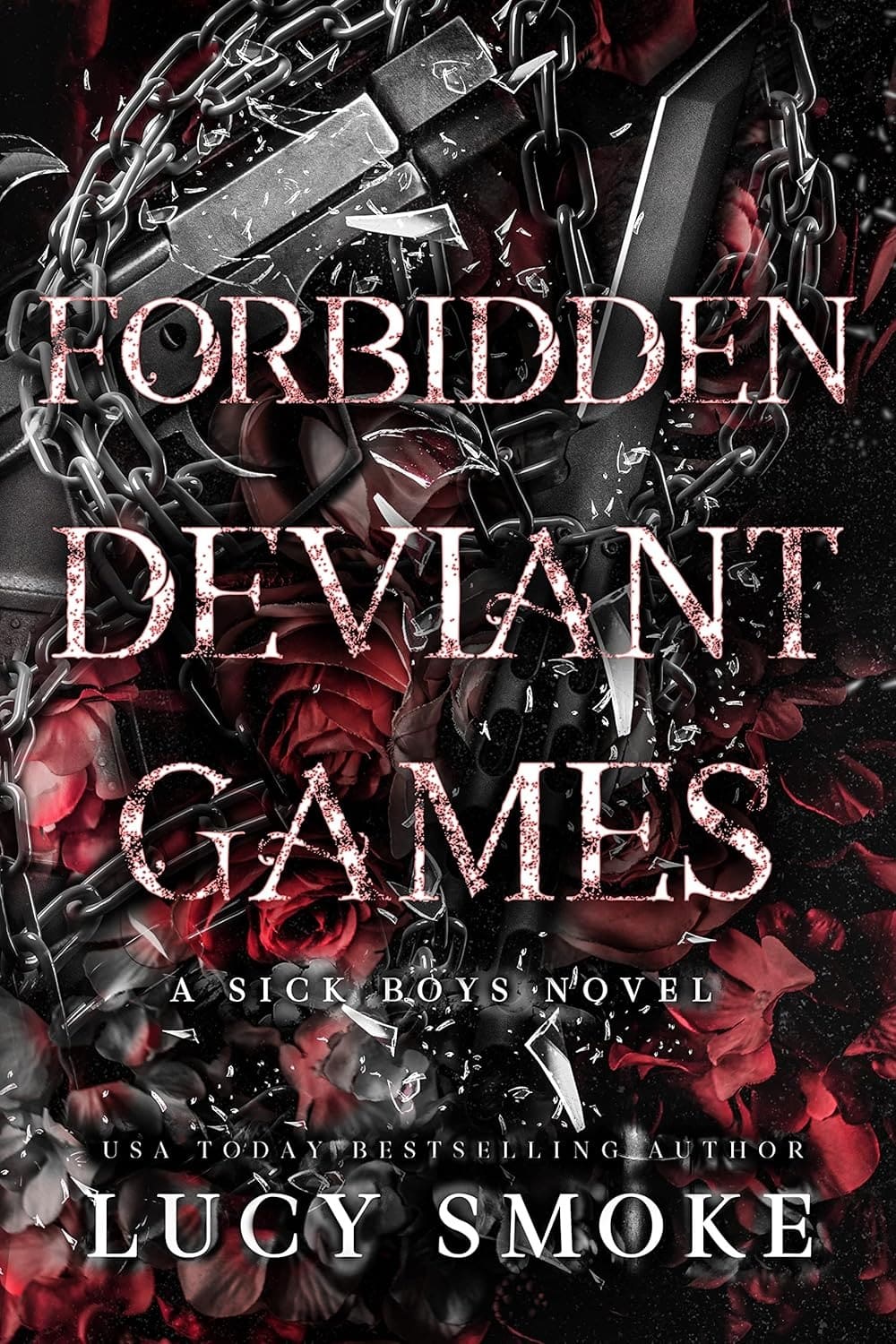 Book cover of 'Forbidden Deviant Games' by Lucy Smoke with chains and roses.