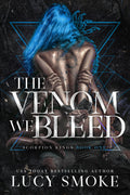 The Venom We Bleed